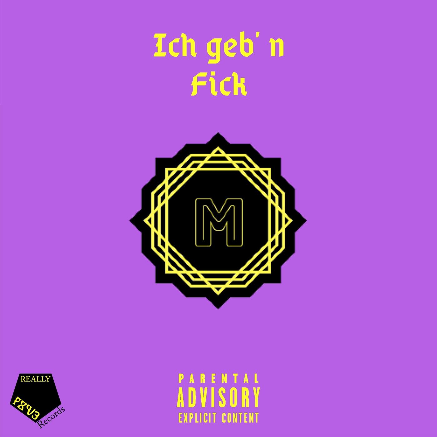 Ich geb n' Fick