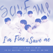 【Happy BTG Day!】I'm Fine & Save Me （MASHUP)