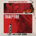 Trial by Fire (Original Motion Picture Soundtrack)专辑