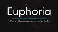 Euphoria (Piano Karaoke Instrumentals)专辑