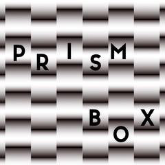 PRISM BOX