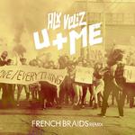 U+Me (French Braids Remix)专辑