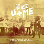 U+Me (French Braids Remix)