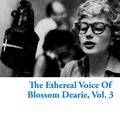 The Ethereal Voice of Blossom Dearie, Vol. 3