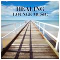 Healing Lounge Music (라운지 음악)