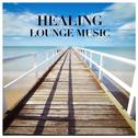 Healing Lounge Music (라운지 음악)专辑