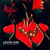 Nafrini - Lovin' Him (That Was That Bullshit)