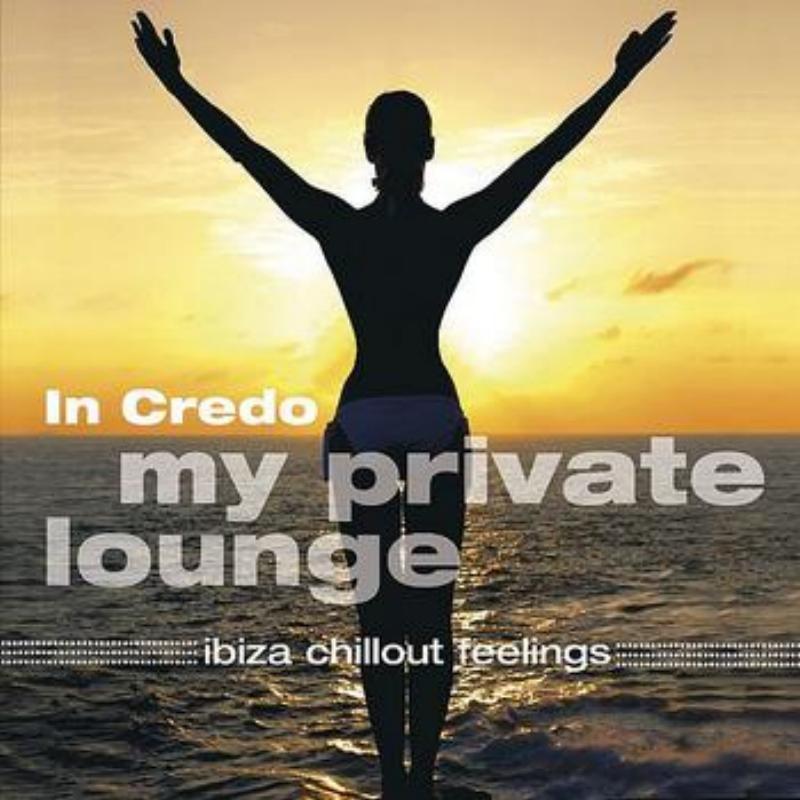 my private lounge - ibiza chillout feelings