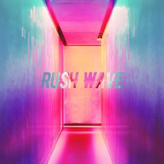 RUSH WAVE