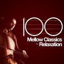 100 Mellow Classics for Relaxation专辑