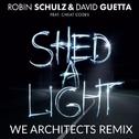 Shed A Light (We Architects Remix)专辑