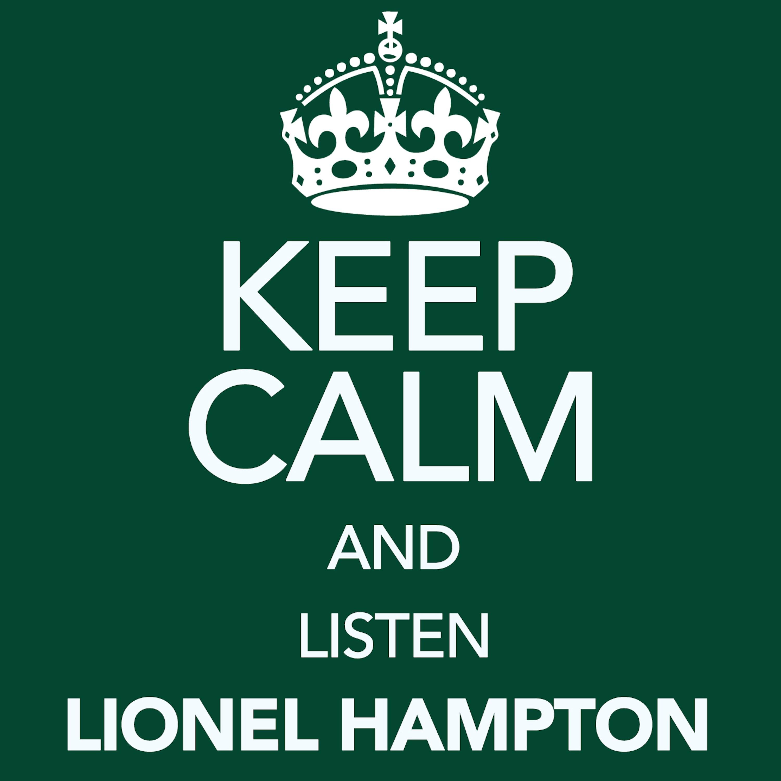 Keep Calm and Listen Lionel Hampton
