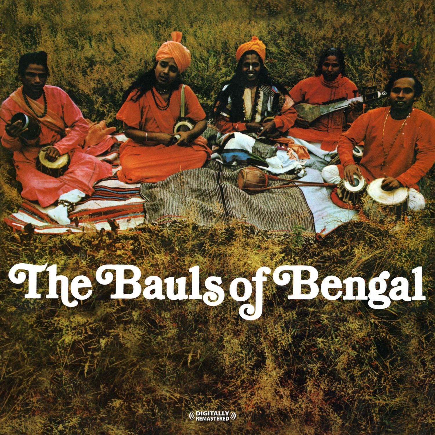 Bauls Of Bengal (Digitally Remastered)