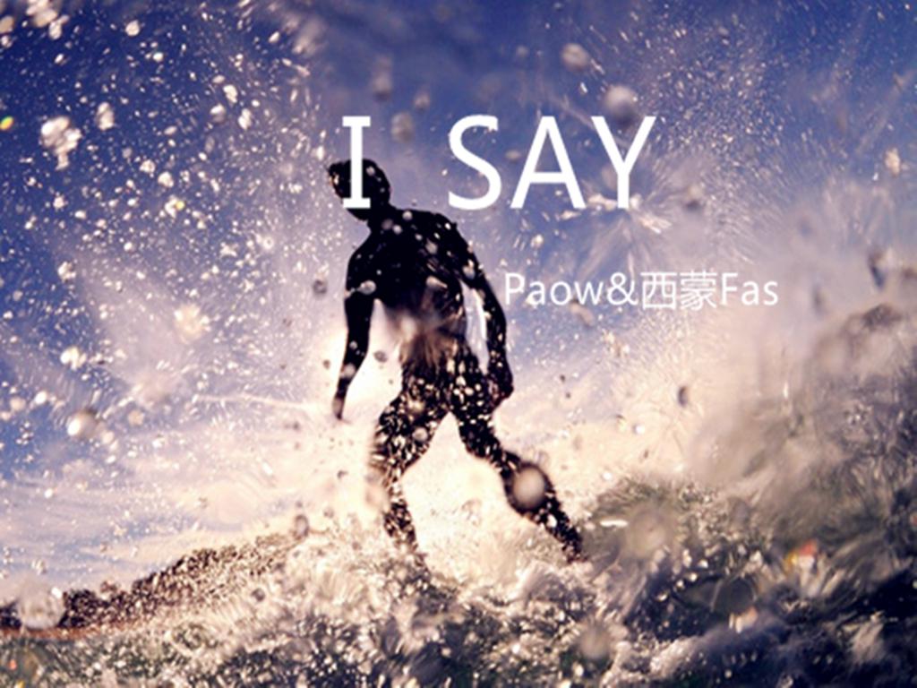 I SAY(feat,Paow)专辑