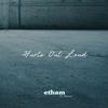 Etham - Hurts Out Loud