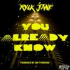 Ryck Jane - You Already Know (Remastered) (Remastered)