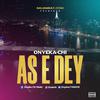 Onyeka Chi - As e Dey