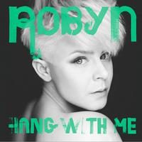 Hang With Me - Robyn (instrumental)