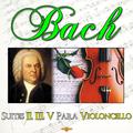Bach. Suites II, III, V para Violoncello. Música Clásica