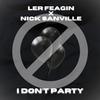 Nick Sanville - I Don't Party