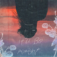 It'll be alright