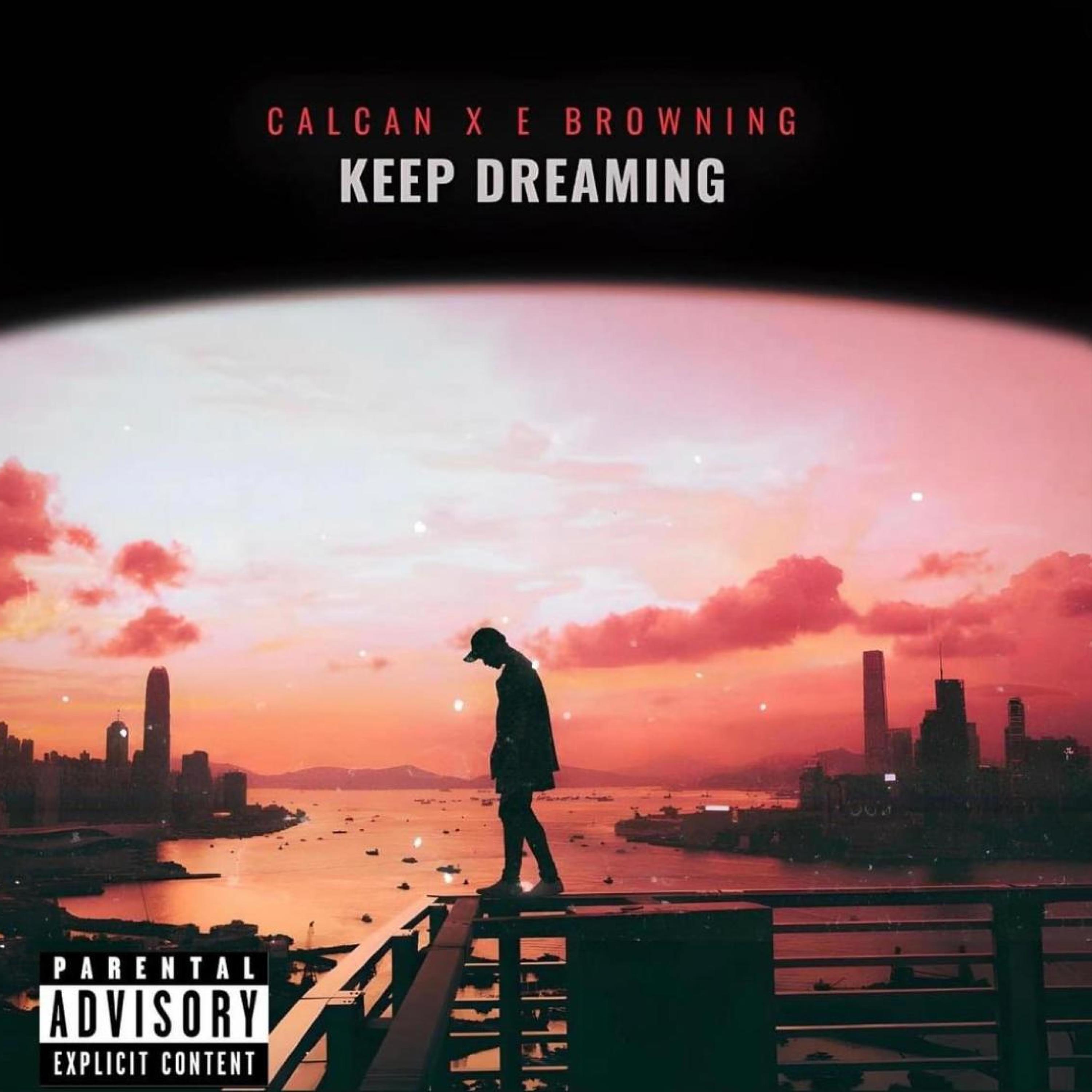 CALCAN - KEEP DREAMING (feat. E Browning)