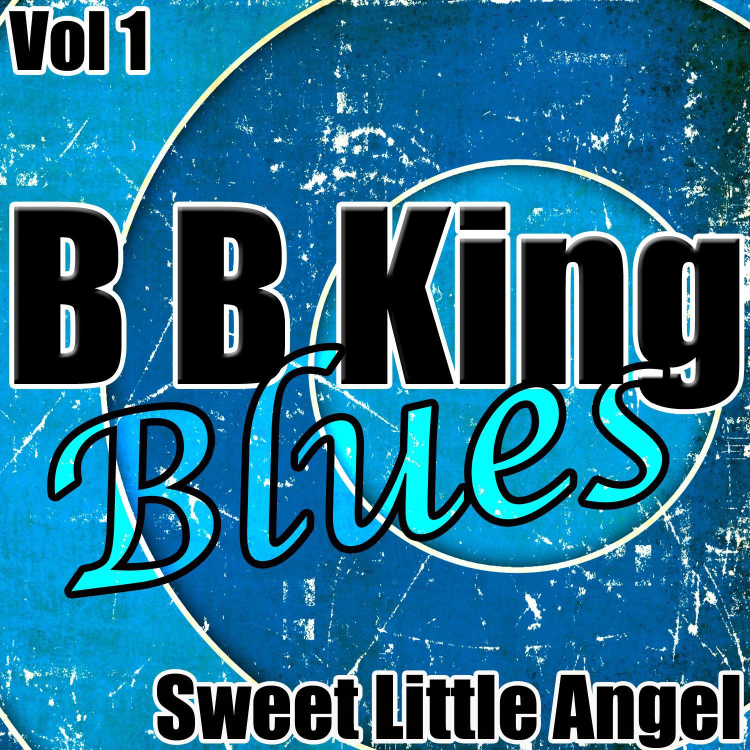 B.B. King Blues Vol. 1 - Sweet Little Angel专辑