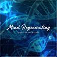 #8 Mind Regenerating Alpha Wave Sounds