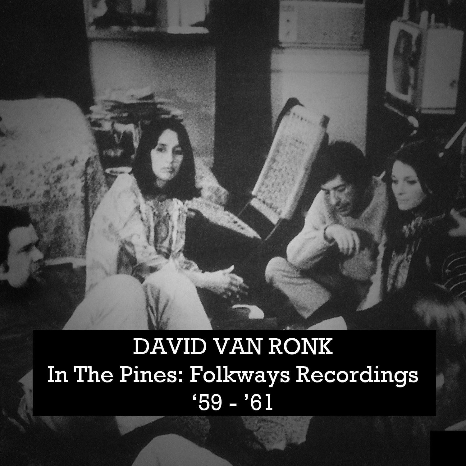 In the Pines: Folkways Recordings '59-'61