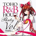 TOHO R&B HOUSE Party Vol.2专辑