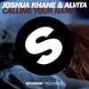 Joshua Khane - Calling Your Name (Radio Edit)