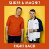 Slider & Magnit - Right Back