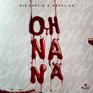 Anuel AA、Nio Garcia - Oh Na Na （降8半音）