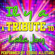 IL Y A (A Tribute to Lala Joy) - Single