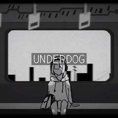 UNDERDOG（vflower ver.)