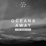 Oceans Away (The Remixes)专辑