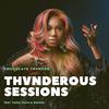 Chocolate Thvnder - Thvnderous Session (feat. Niniola & Twiss Tosin) (DJ Mix)