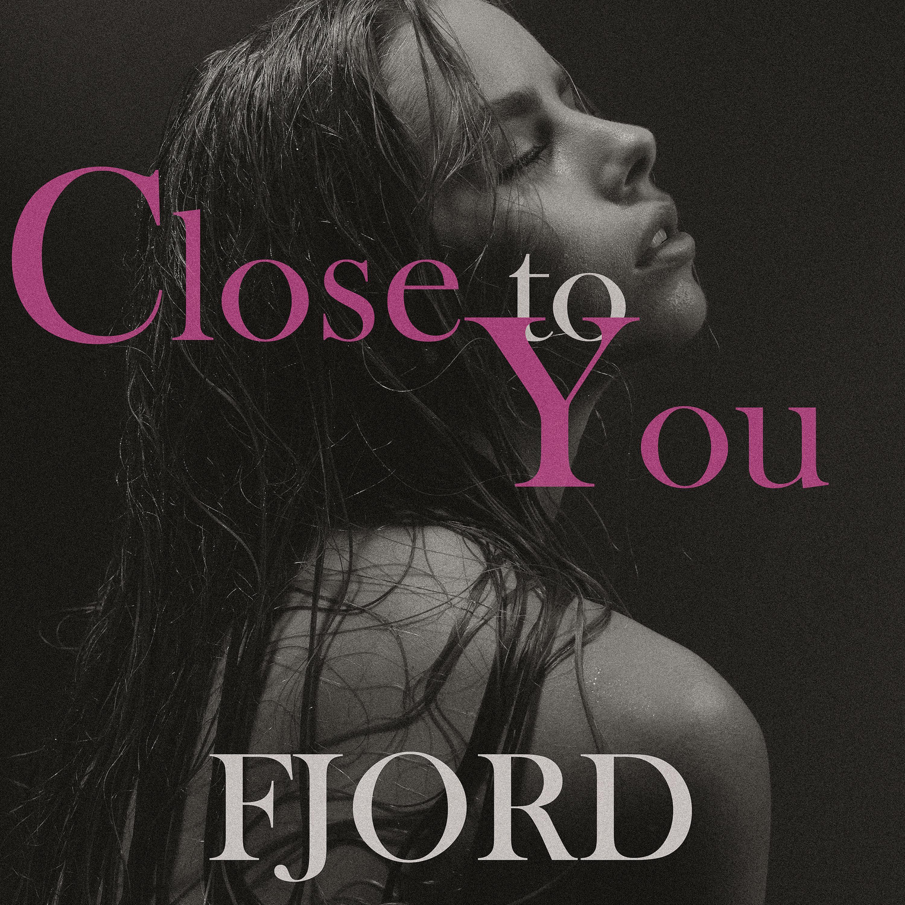 Close To You