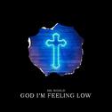 God I'm Feeling Low专辑