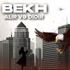 Bekh - Alır Və Didir