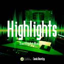 Highlights (Twilight Remix)专辑