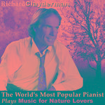 The World's Most Popular Pianist Plays Music for Nature Lovers专辑