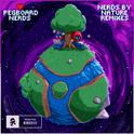 Nerds By Nature (The Remixes)专辑