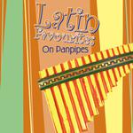 Latin Favourites - On Panpipes专辑