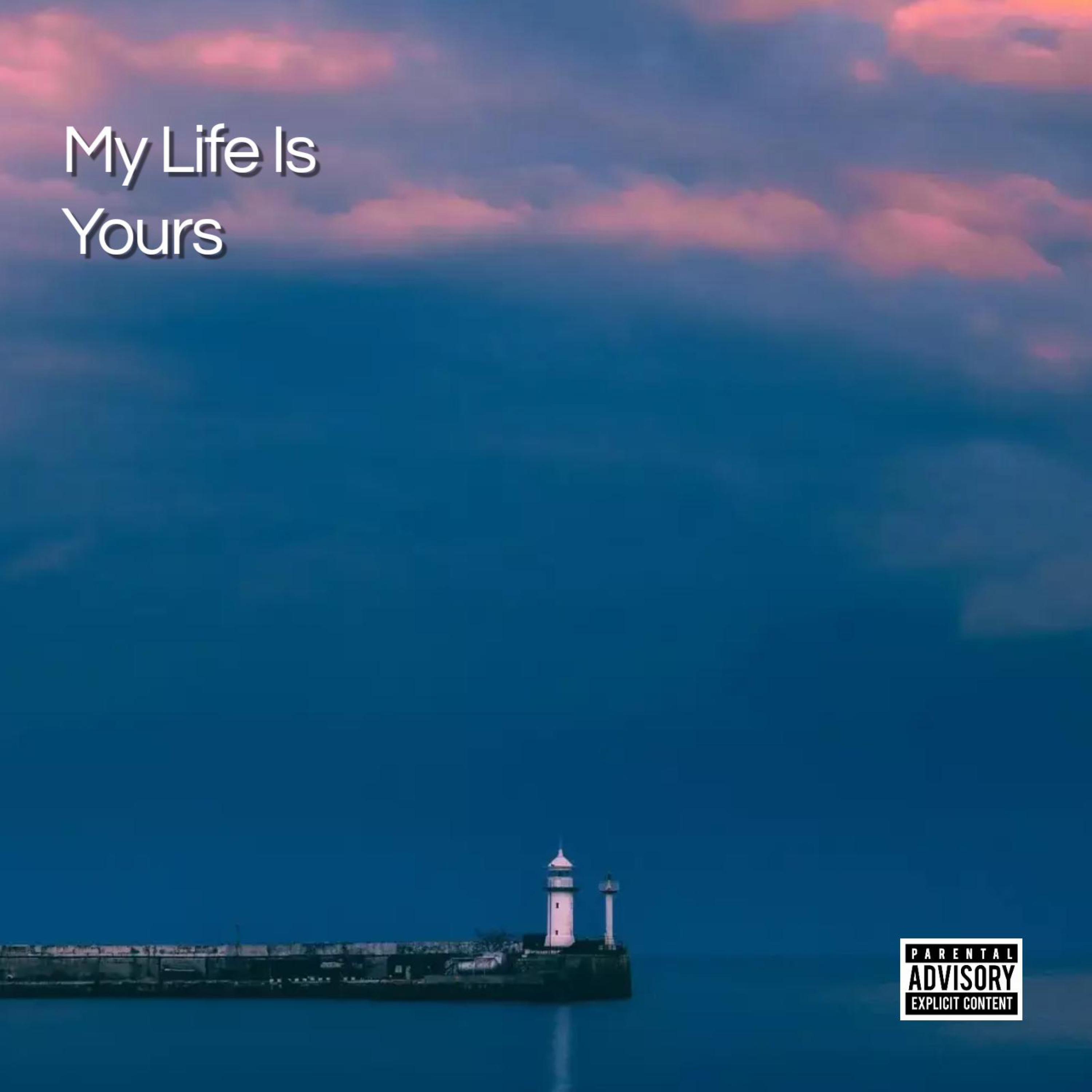 My Life Is Yours