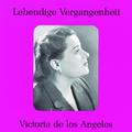 Lebendige Vergangenheit - Victoria de los Angeles