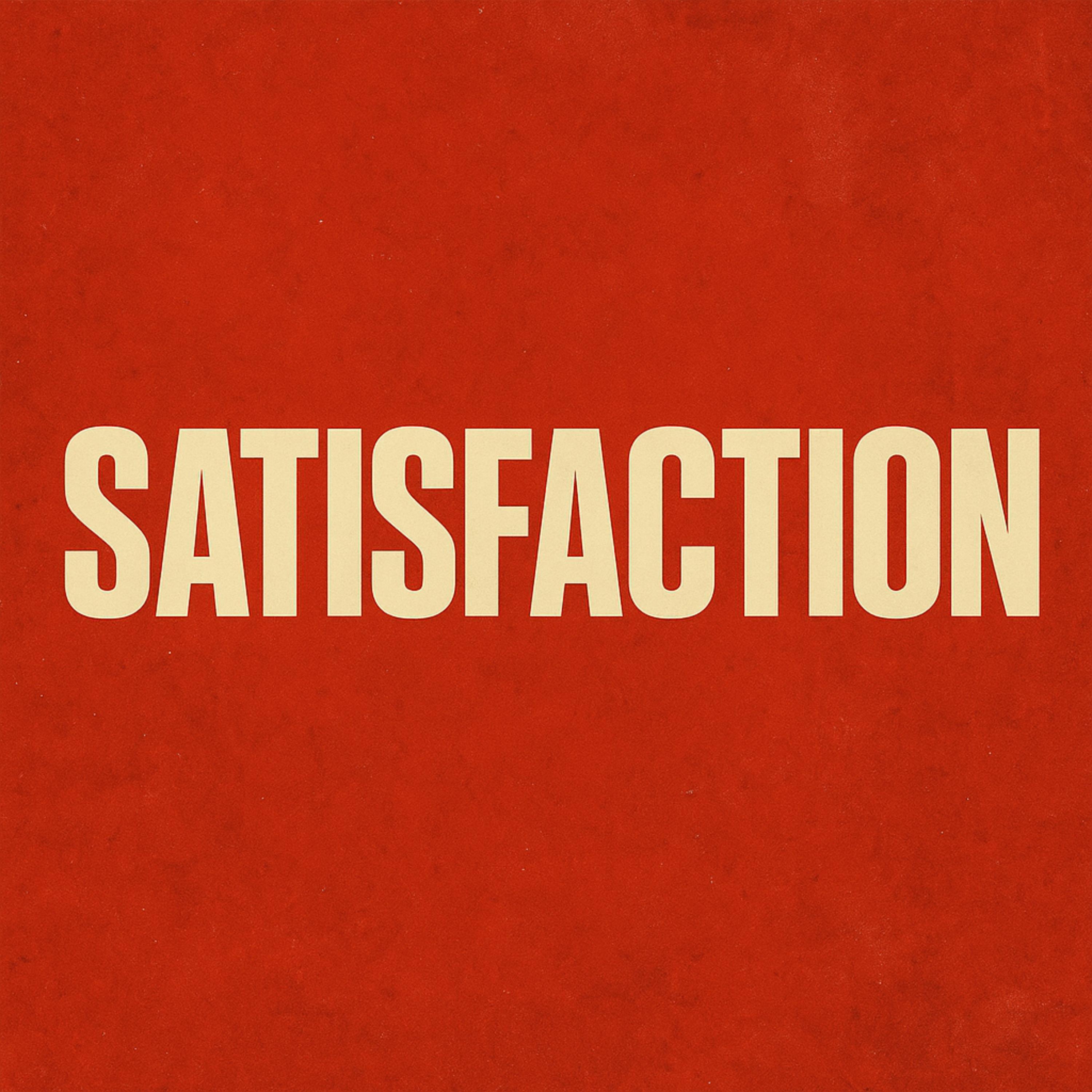SATISFACTION
