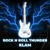 Klam - Rock N' Roll Thunder