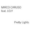 Mirco Caruso - Pretty Lights