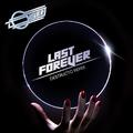 Last Forever (Destructo Remix)